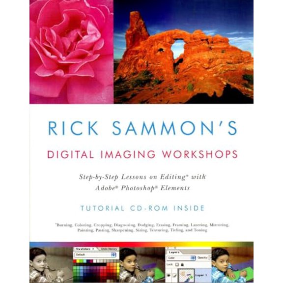 Pre-Owned Rick Sammon's Digital Imaging Workshops: Step-By-Step Lessons on Editing with Adobe Photoshop Elements (Paperback) 0393326683 9780393326680