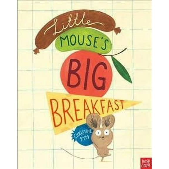 Little Mouse's Big Breakfast