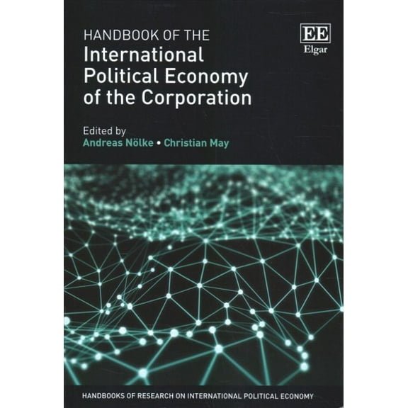 Handbook of the International Political Economy of the Corporation