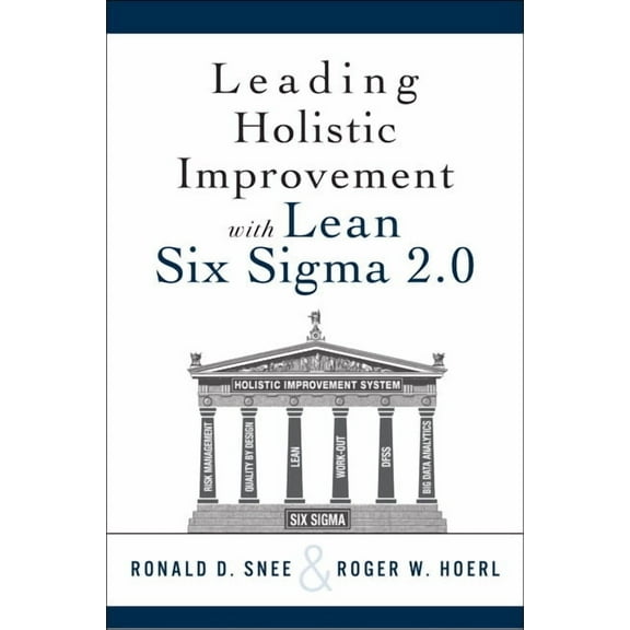 Leading Holistic Improvement with Lean Six Sigma 2.0, (Paperback)