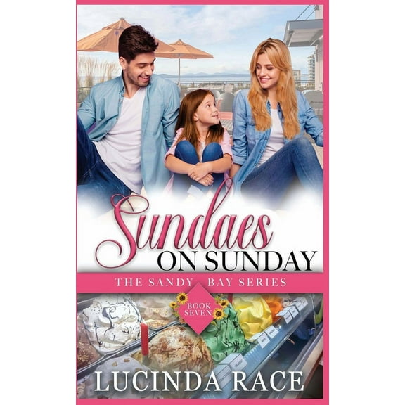 Sundaes on Sunday: A Clean Seaside Romance, (Paperback)