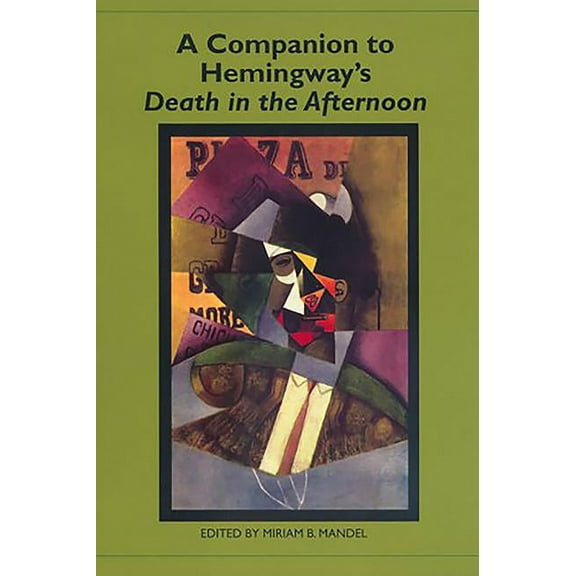 Studies in American Literature and Cultu A Companion to Hemingway's Death in the Afternoon, Book 3, (Paperback)