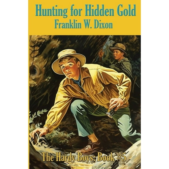 Hardy Boys Mysteries Hunting for Hidden Gold, Book 5, (Paperback)