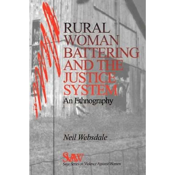 Sage Violence Against Women Rural Women Battering and the Justice System: An Ethnography, Book 6, (Paperback)