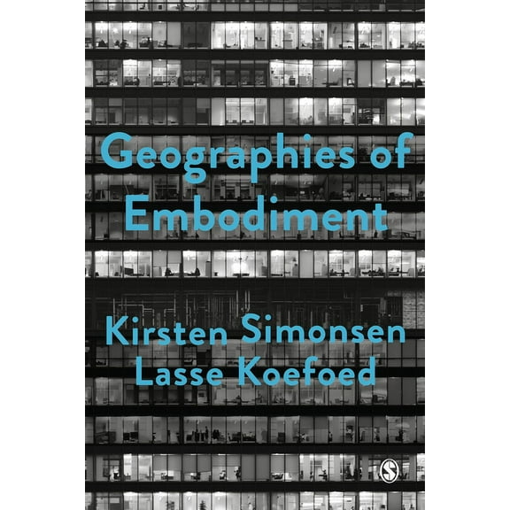 Society and Space Geographies of Embodiment: Critical Phenomenology and the World of Strangers, Book 1, (Paperback)