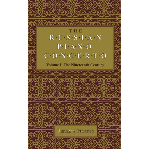Russian Music Studies The Russian Piano Concerto, Volume 1: The Nineteenth Century, (Hardcover)