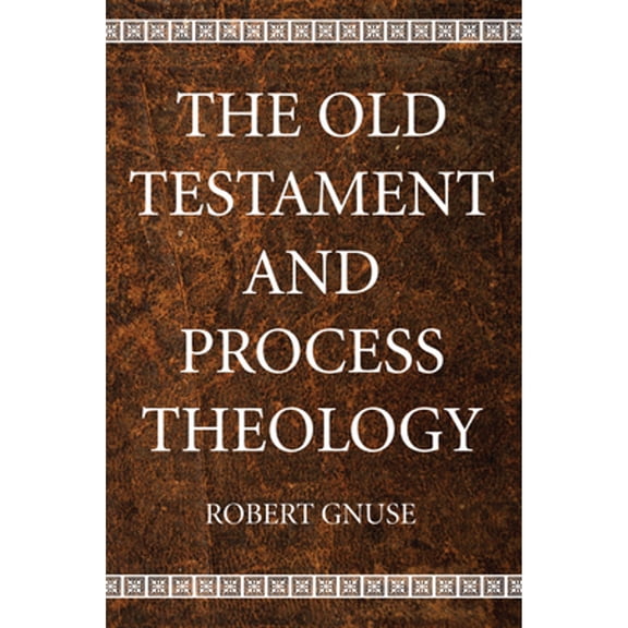 The Old Testament and Process Theology (Paperback)