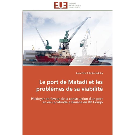 Omn.Univ.Europ.: Le port de matadi et les problèmes de sa viabilité (Paperback)