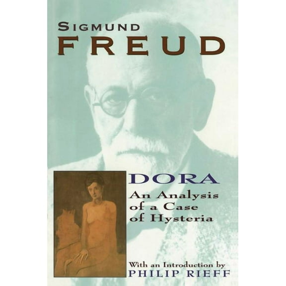 Collected Papers of Sigmund Freud Dora: An Analysis of a Case of Hysteria, (Paperback)