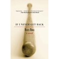 thumbnail image 1 of If I Never Get Back : A Novel, 1 of 2