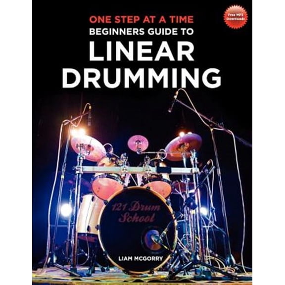 One Step at a Time: Beginners Guide to Linear Drumming