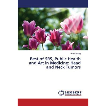 Best of Srs, Public Health and Art in Medicine : Head and Neck