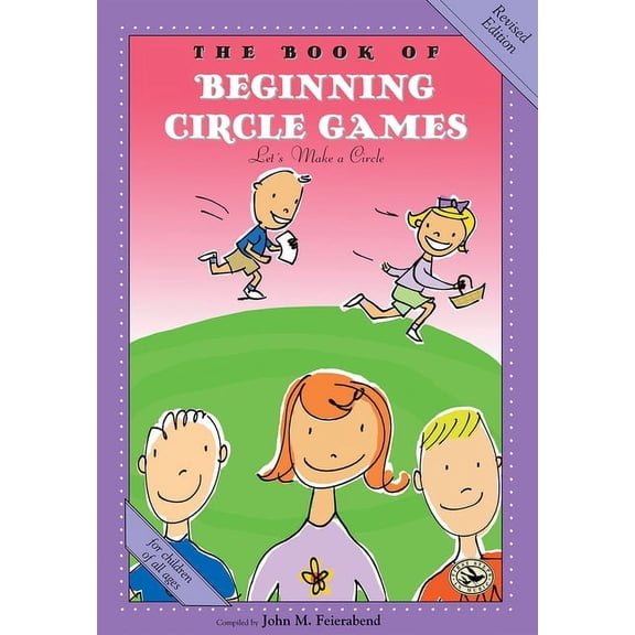 First Steps in Music The Book of Beginning Circle Games: Revised Edition, (Paperback)