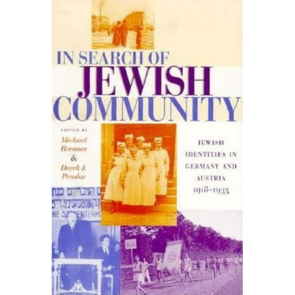 In Search of Jewish Community: Jewish Identities in Germany and Austria, 1918-1933, (Paperback)