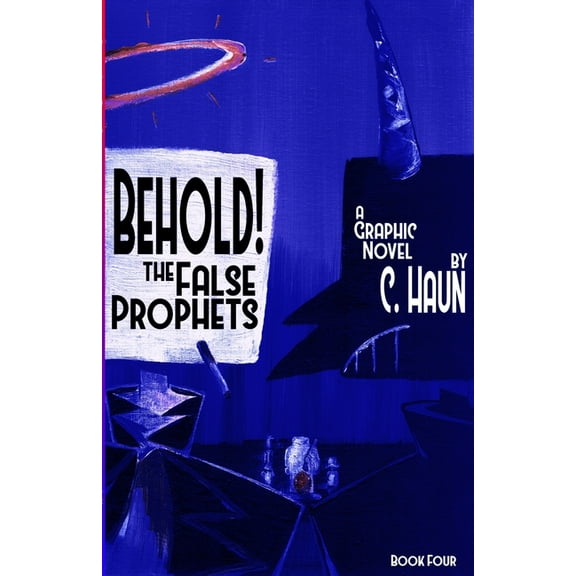Behold! The False Prophets: Book Four (Paperback)