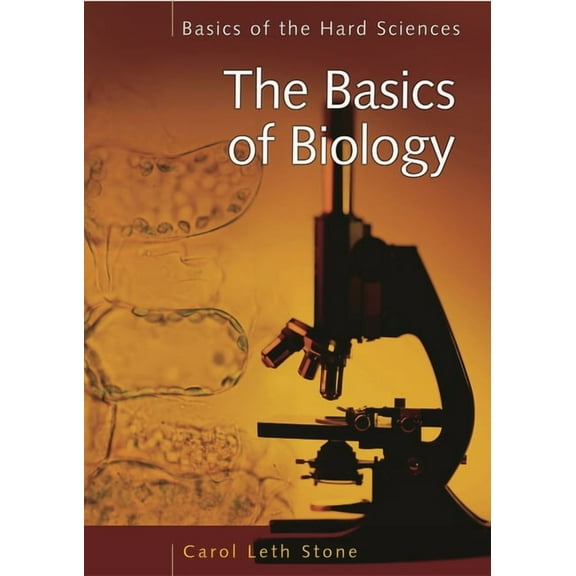 Basics of the Hard Sciences The Basics of Biology, (Hardcover)