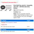 thumbnail image 2 of Drive Shaft Flex Joint Kit - Compatible with 1999 - 2004 Mercedes-Benz SLK230 2000 2001 2002 2003, 2 of 2