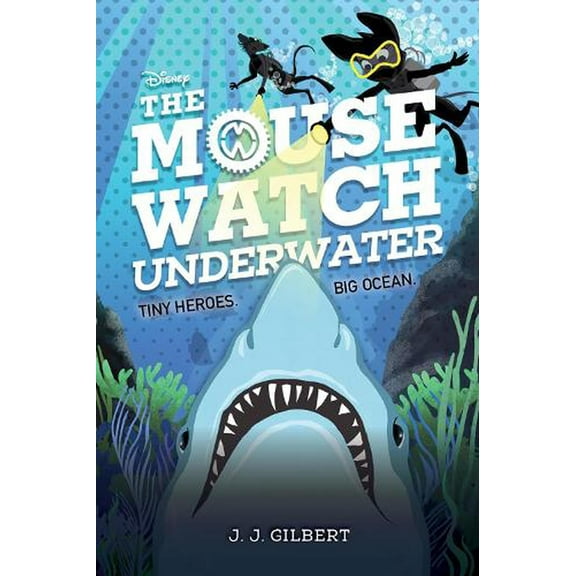 The Mouse Watch: Mouse Watch Underwater, The-The Mouse Watch, Book 2 (Hardcover)