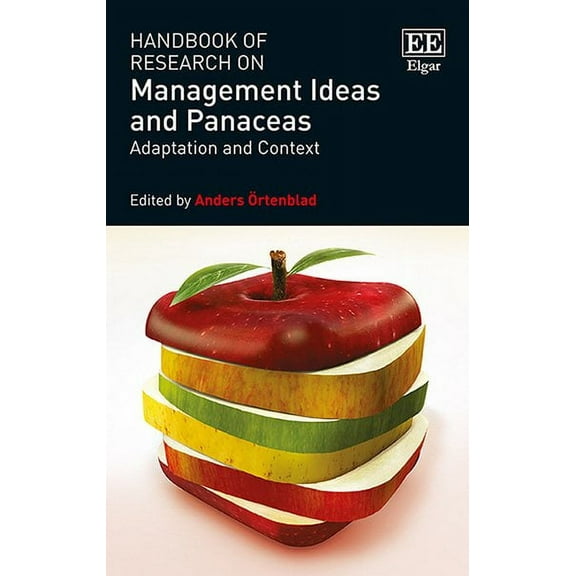 Handbook of Research on Management Ideas and Panaceas : Adaptation and Context