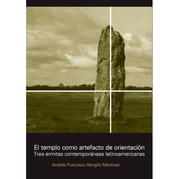 El templo como artefacto de orientación, (Paperback)