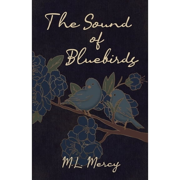 The Sound of Bluebirds, (Paperback)
