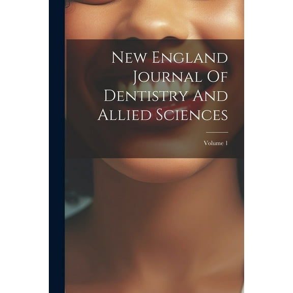 New England Journal Of Dentistry And Allied Sciences; Volume 1 (Paperback)