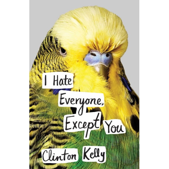 I Hate Everyone, Except You (Hardcover)