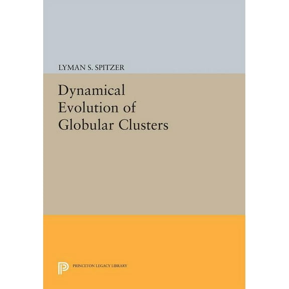 Dynamical Evolution of Globular Clusters, (Paperback)