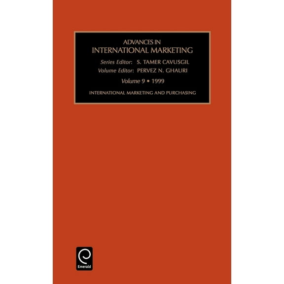 Advances in International Marketing International Marketing and Purchasing: From Marketing-Mix to Relationships and Networks, Book 9, (Hardcover)