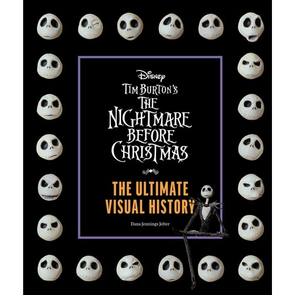 Disney Tim Burton's Nightmare Before Christmas: The Ultimate Visual History, (Hardcover)