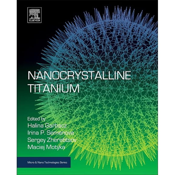 Micro and Nano Technologies Nanocrystalline Titanium, (Paperback)