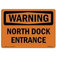thumbnail image 1 of SignMission OS-WS-A-1014-L-12732 10 x 14 in. OSHA Warning Sign - North Dock Entrance, 1 of 1