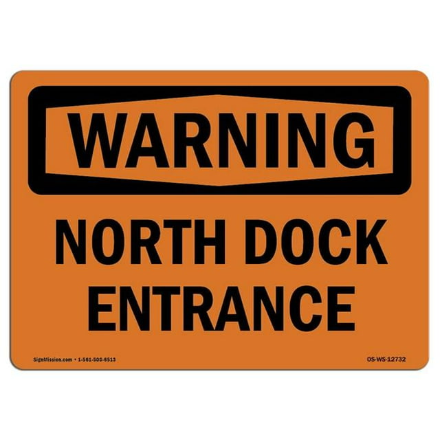 SignMission OS-WS-A-1218-L-12732 12 x 18 in. OSHA Warning Sign - North Dock Entrance
