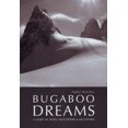 thumbnail image 1 of Pre-Owned Bugaboo Dreams: A Story of Skiers, Helicopters & Mountains (Hardcover) 1897522118 9781897522110, 1 of 1