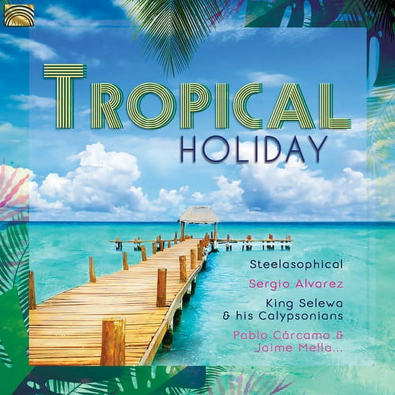 Various Artists - Tropical Holiday - Music & Performance - CD