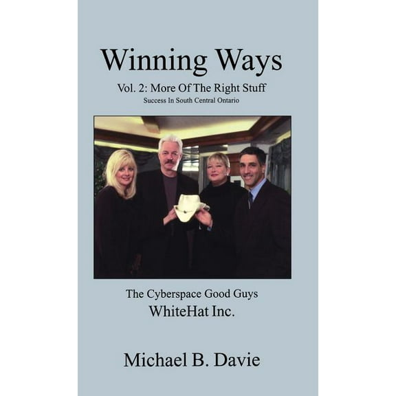 Winning Ways: Vol. 2: More of the Right Stuff from Top Business Leaders, (Hardcover)