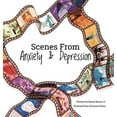 thumbnail image 1 of Pre-Owned Scenes from Anxiety & Depression (Hardcover) 9780228893844, 1 of 1
