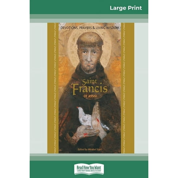 Saint Francis of Assisi: Devotions, Prayers & Living Wisdom (16pt Large Print Edition), (Paperback)