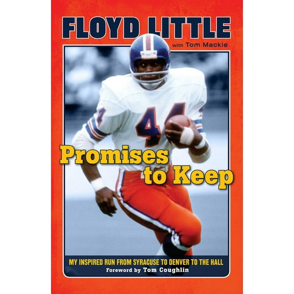 Promises to Keep : My Inspired Run from Syracuse to Denver to the Hall (Hardcover)