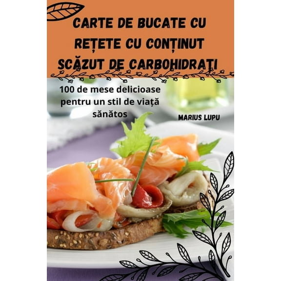 Carte de bucate cu rețete cu conținut scăzut de carbohidrați, (Paperback)