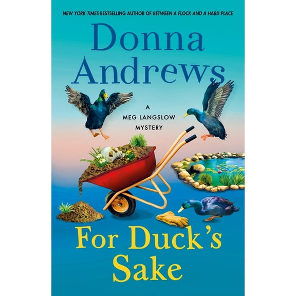 Meg Langslow Mysteries For Duck&apos;s Sake: A Meg Langslow Mystery, Book 37, (Hardcover)