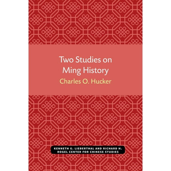Michigan Monographs in Chinese Studies Two Studies on Ming History, (Paperback)