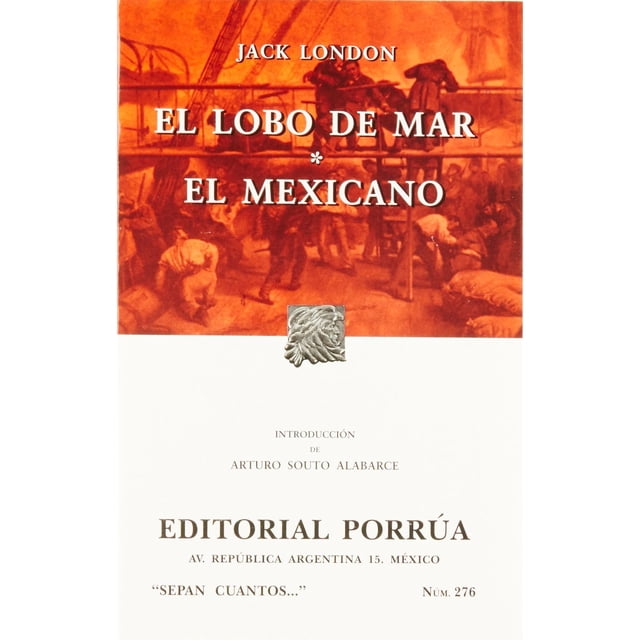 El lobo de mar · El mexicano Editorial Porrúa 9789700729442