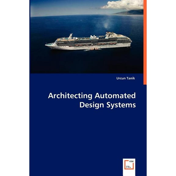 Architecting Automated Design Systems (Paperback)