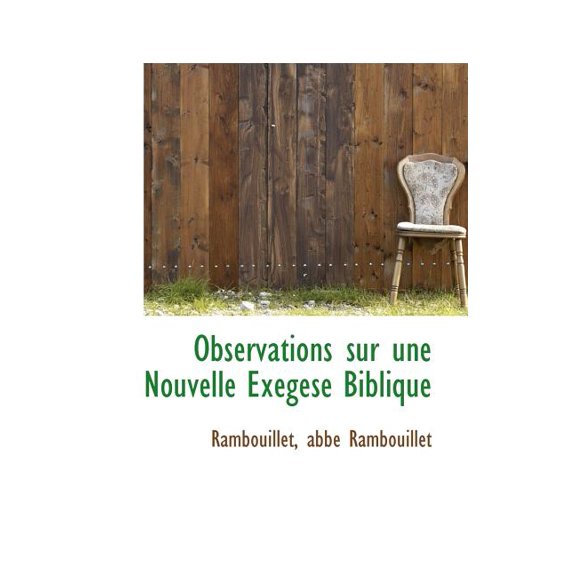 Observations Sur Une Nouvelle Exegese Biblique (Paperback)