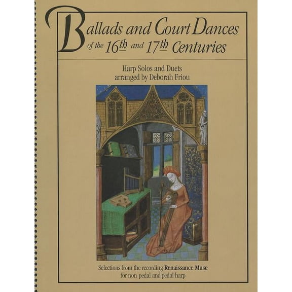 Ballads and Court Dances of the 16th & 17th Centuries, (Paperback)