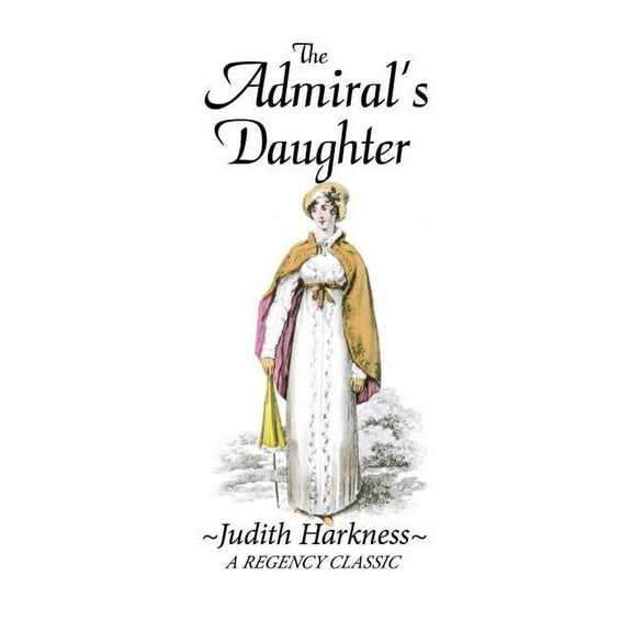 The Admiral's Daughter: A Regency Classic, (Paperback)