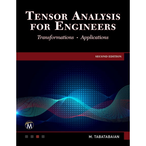 Tensor Analysis for Engineers: Transformations - Mathematics - Applications, (Hardcover)