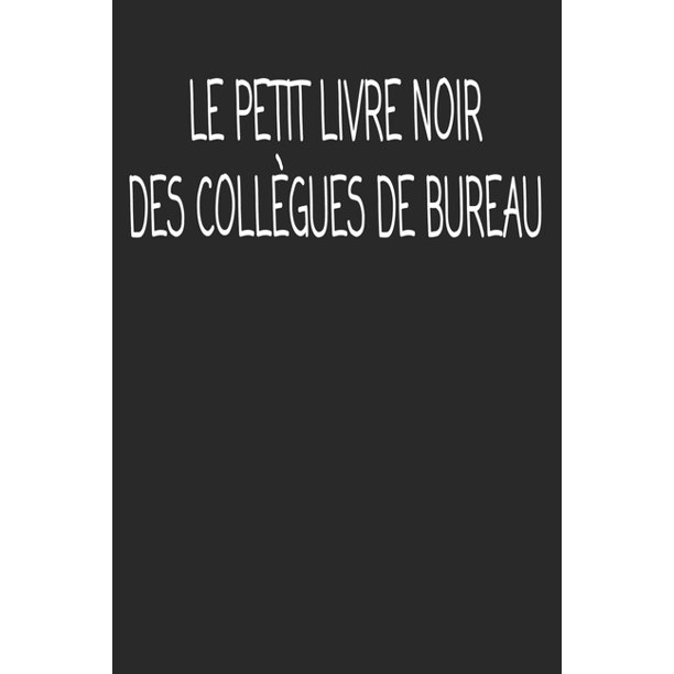 Le Petit Livre Noir Des Collegues De Bureau Cadeau De Depart Collegue Drole De Carnet De