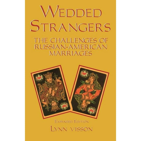 Wedded Strangers: The Challenges of Russian-American Marriages, (Paperback)
